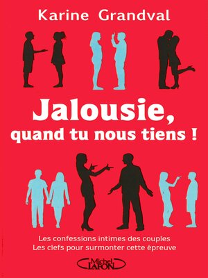 cover image of Jalousie, quand tu nous tiens !